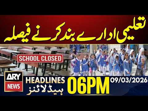 All Schools Closed - Breaking News | ARY News 6 PM Headlines | 9th March 2026