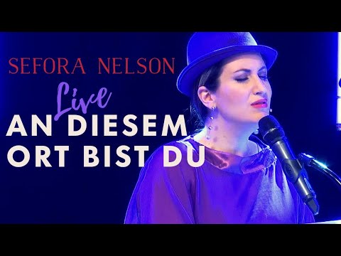 Sefora Nelson – An diesem Ort bist du (Offizielles Live Video)