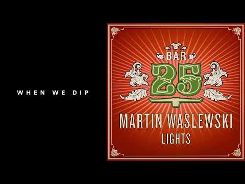 Premiere: Martin Waslewski - Lights [Bar 25 Music]