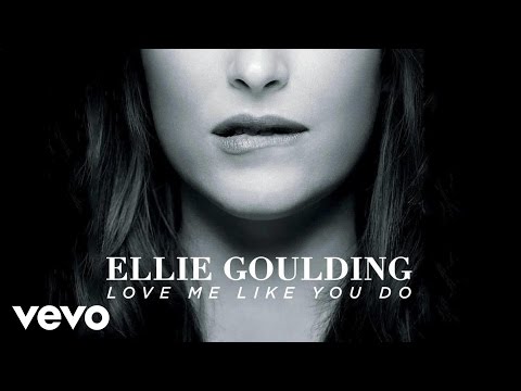 Ellie Goulding - Love Me Like You Do (Official Audio)