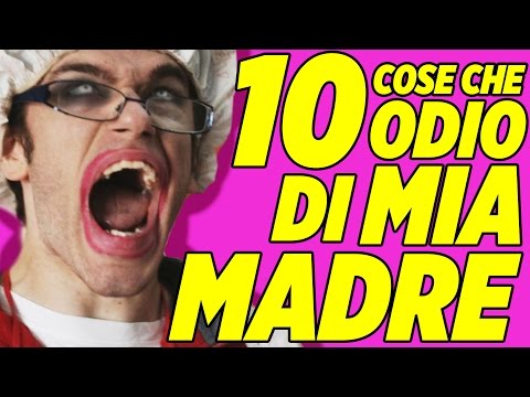 10 COSE CHE ODIO DI MIA MADRE - iPantellas