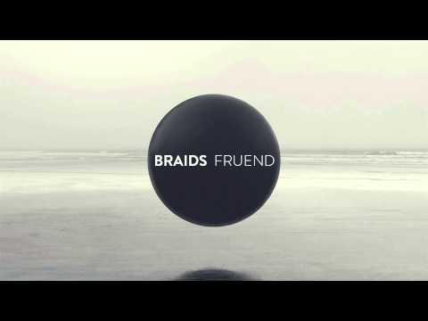 BRAIDS - FRUEND