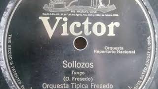 " Sollozos" (tango) Osvaldo Fresedo. (1922) Primera Version.