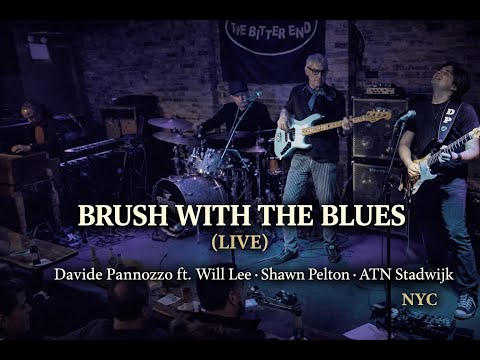 Brush With The Blues (Live) – Davide Pannozzo ft. Will Lee, Shawn Pelton, ATN Stadwijk | NYC
