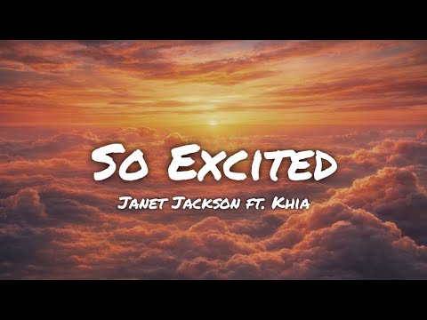 Janet Jackson ft. Khia - So Excited (lyrics)