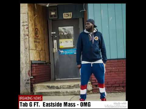 Tab G ft.  Eastside Mass - OMG