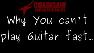 Top 5 Reasons You Can't Play Guitar Fast