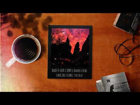 (FREE) Rauf & Faik x Jony x Andro x Xcho x Macan x Ramil x Type Beat