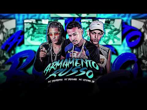 MC BOYUGO, MC FANTAXMA, MC VITINHO JB - ARMAMENTO RUSSO
