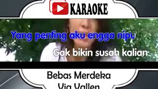Lagu Karaoke DANGDUT KOPLO VIA VALLENT - BEBAS MERDEKA