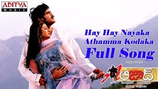 Hay Hay Nayaka Athamma Kodaka Full Song ll Aazaad Movie