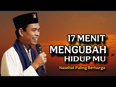 Nasehat Paling Menyentuh - UAS Terbaru  | 17 Menit Berharga