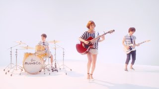 MUSH&amp;Co.「明日も」