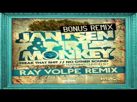 Jantsen & Dirt Monkey - Freak That Shit (Ray Volpe Remix)