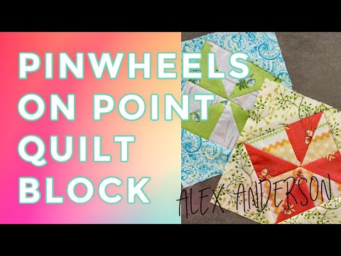 Alex Anderson LIVE: Pinwheels on Point Quilt Block