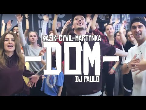 Cywil & Kazik- DOM (feat Martyna, DJ Paulo)