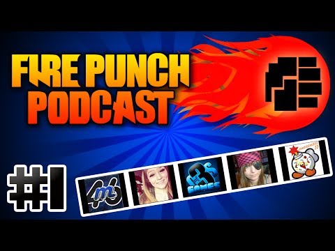 Fire Punch Podcast - #1 - Introductions & New Games!!!