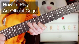 &#39;Art Official Cage&#39; Prince Guitar Lesson