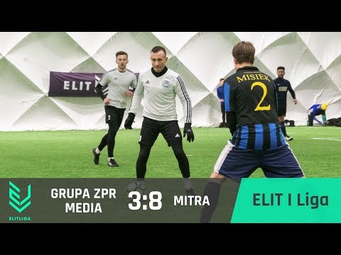 Grupa ZPR Media 3:8 MITRA - ELIT I Liga [ZIMA 2019]