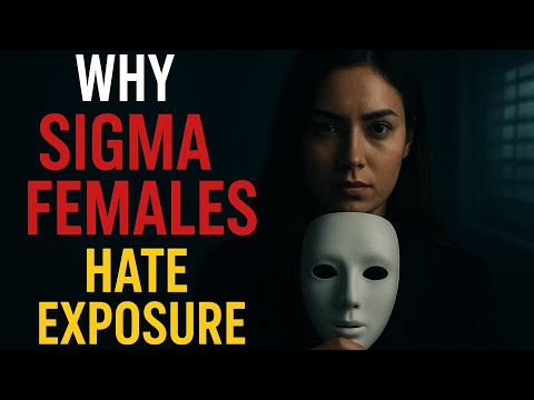 11 Reasons Why Sigma Females Don't Like Exposure