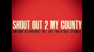 Tony Zucco - S/O 2 My County (Feat. Blizz Moneybagz, Swift, Ohski, Twan The Great, & GP Young O)