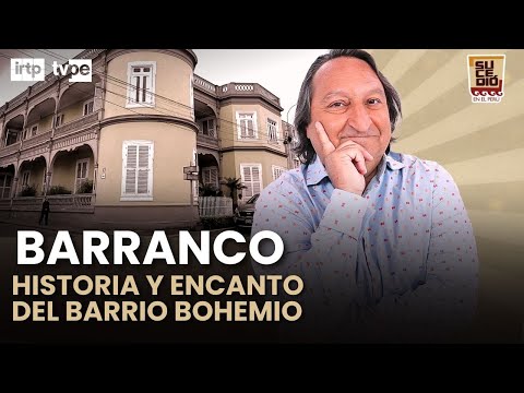 Barranco: Lima's bohemian heart | "It happened in Peru"
