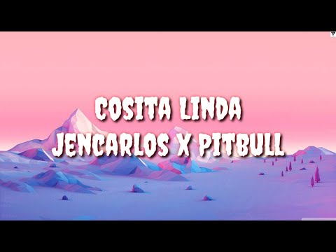 Cosita Linda (English Lyric Translation) - Jencarlos x Pitbull