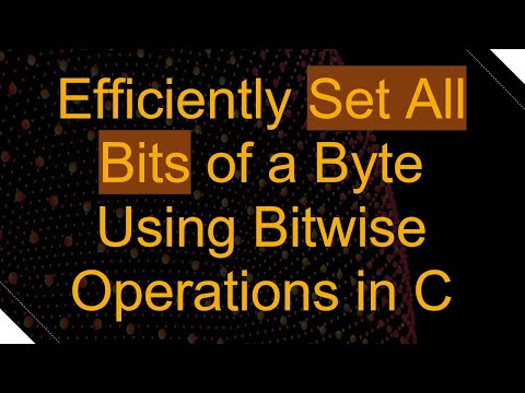 Efficiently Set All Bits of a Byte Using Bitwise Operations in C