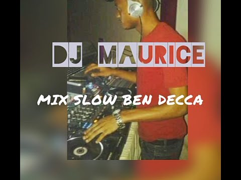 DJ MAURICE Mix Slow Ben Decca