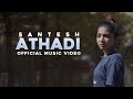 Athadi - Santesh | Official Music Video