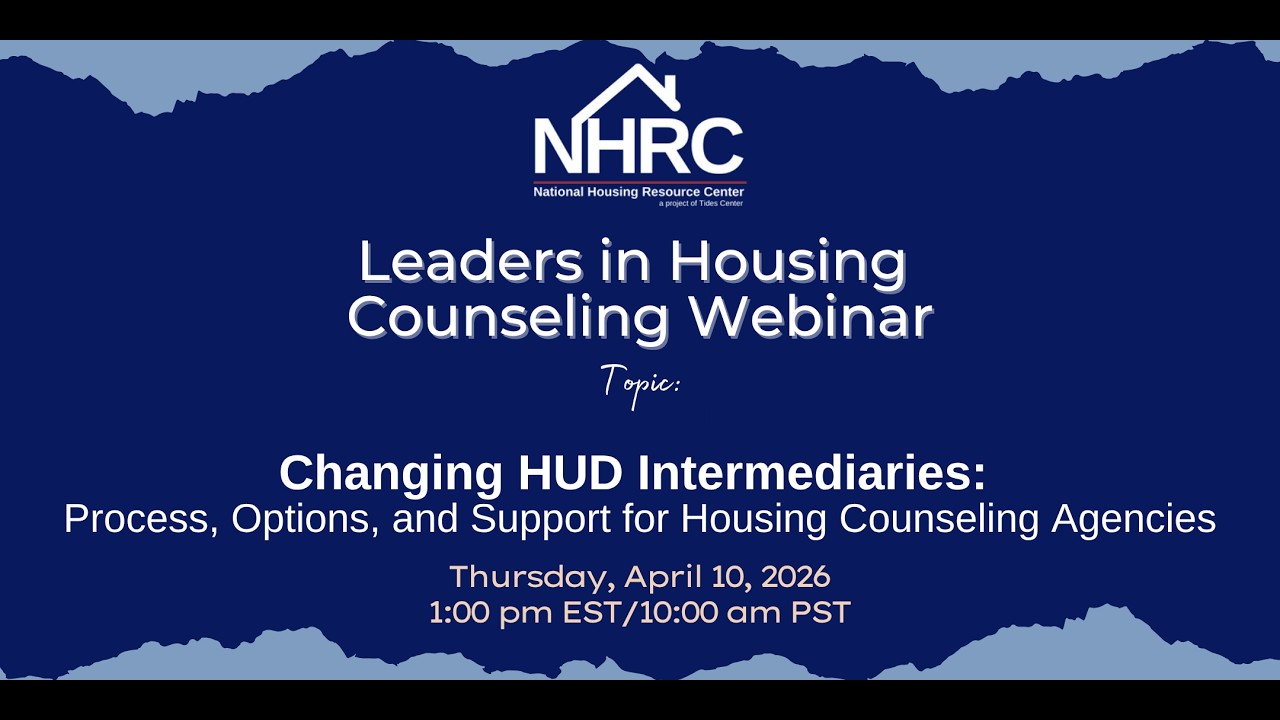 Changing HUD Intermediaries: Process, Options, and Support for Housing Counseling Agencies