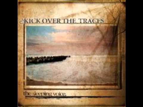 Kick Over The Traces - A Fragile Moment