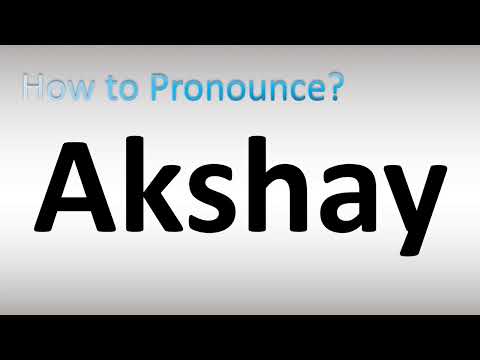 How to Pronounce Akshay