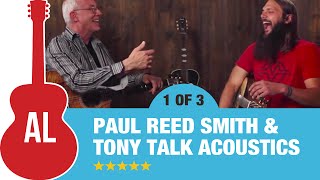 Paul Reed Smith & Tony Polecastro Talk Acoustics (1 of 3)