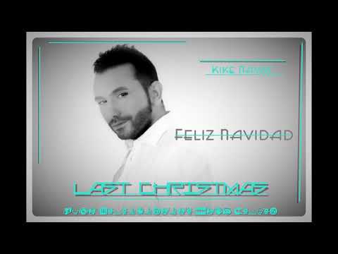 LAST CHRISTMAS Kike Navas (Radio Edit Remasterizado 2020)