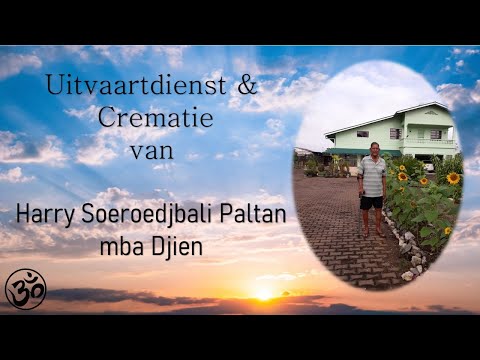 Uitvaartdienst &  Crematie van  Harry Soeroedjbali Paltan  mba Djien