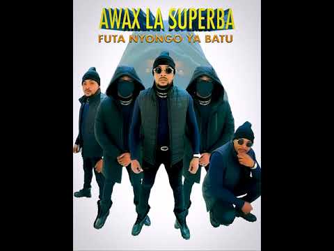 Awax la Superba futa niongo ya batu( Official Audio )