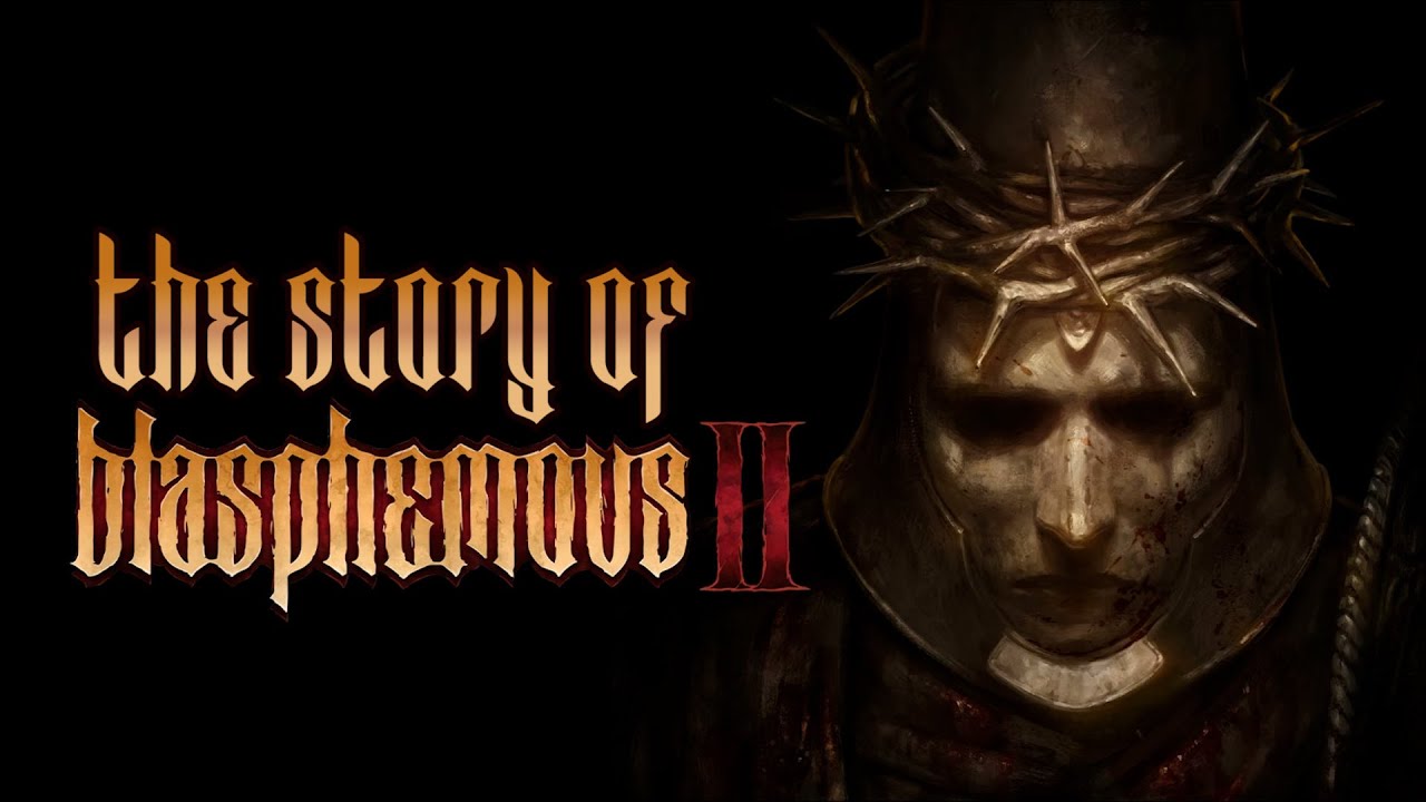 The Story of Blasphemous II