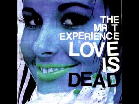 The Mister T Experience - I'm Like Yeah, But She's All No