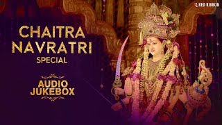 Chaitra Navratri Special 2019 | Maa Durga Top Aartiyan & Bhajans