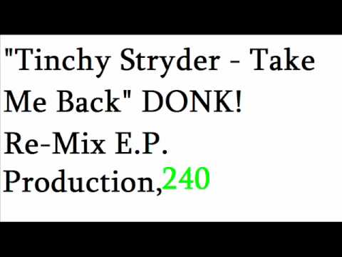 240djmartinblake-Tinchy_Sryder-Take_Me_Back_DONK_Re-Mix_240.wmv