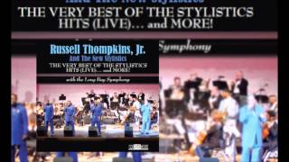 Russell Thompkins, Jr. &amp; The New Stylistics - Stop, Look, Listen (To Your Heart)