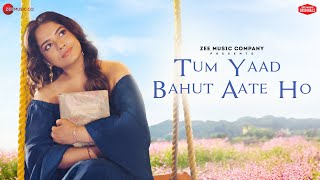 Tum Yaad Bahut Aate Ho Lyrics | Senjuti Das