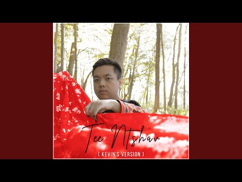 Tee Ntshav (Kevin's Version)