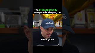 The $1M opportunityeveryone is sleeping on