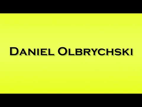 Pronunciation of Daniel Olbrychski