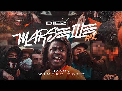 DIEZ - HANOA WINTER TOUR MARSEILLE #2