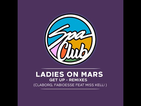 Spa Club [SPC038] Claborg, FabioEsse, Miss Kelli - Get Up (LADIES ON MARS RE-DUB MIX )
