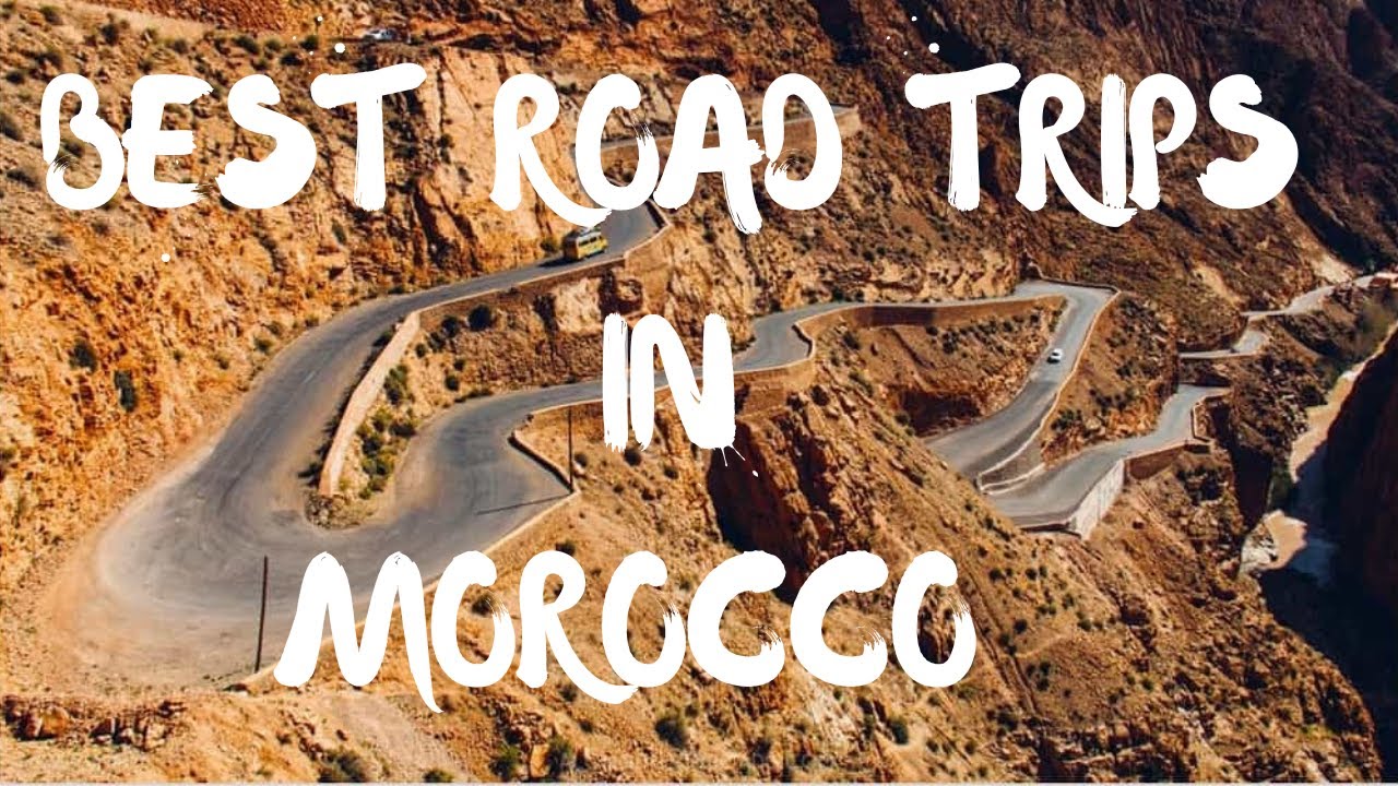 Top  Scenic Drives in Morocco | Travel Tips, Attractions & Budget Breakdown