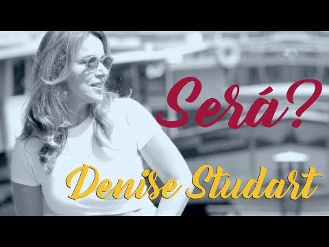 Será? - Denise Studart